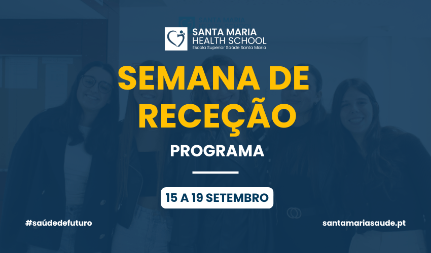 Semana de Receção Santa Maria Health School - 2025/26 - Santa Maria ...