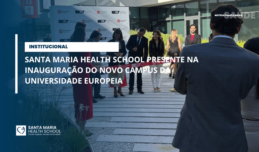 Santa Maria Health School presente na inauguração do novo campus da ...